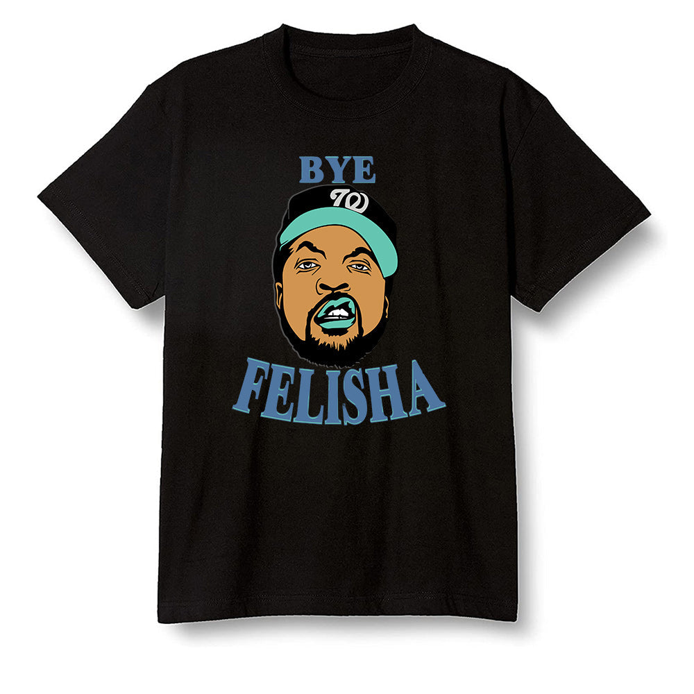 Pop Colour AJ1 High OG TIE DYE - Bye Felisha Movie Quote - Black Men T-shirt